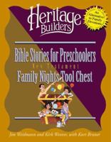 Bible Stories for Preschoolers: Family Nights Tool Chest: New Testament (Heritage Builders) 1564767760 Book Cover