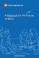 A Playbook for Reinventing Your Career in a World That Won’t Stand Still 1771807431 Book Cover