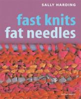 Fast Knits Fat Needles 1571203117 Book Cover