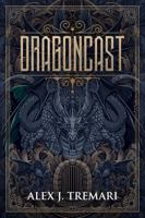 Dragoncast 0578628910 Book Cover