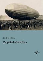 Zeppelin-Luftschiffbau 3956100581 Book Cover
