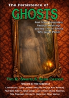 The Persistence of Ghosts: Real Ghost Encounters, Residual Hauntings, and the Theory Behind Why Spirits Persist B0GTQQP2KH Book Cover