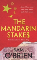 The Mandarin Stakes: House of Cards meets horse racing, with a dash of The Crown 1781993971 Book Cover
