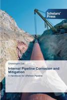 Internal Pipeline Corrosion and Mitigation 3639716299 Book Cover