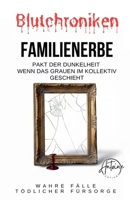 Blutchroniken Familienerbe: Pakt der Dunkelheit Wenn das Grauen im Kollektiv geschieht (German Edition) B0GJWHKRMF Book Cover