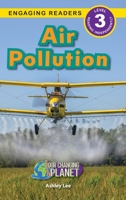 Air Pollution: Our Changing Planet 1774768887 Book Cover