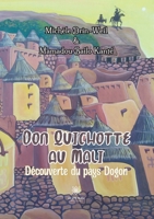 Don Quichotte au Mali: Découverte du pays Dogon B0CDQYCLP5 Book Cover