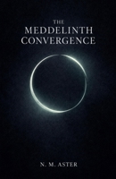 The Meddelinth Convergence B0GBMJXRQD Book Cover