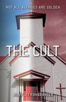 The Cult: Not All Avenues Are Golden B0BV11XYRS Book Cover