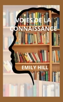 VOIES DE LA CONNAISSANCE B0B8VJ6VML Book Cover