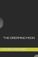 The Dreaming Moon B0BHMZHBV3 Book Cover