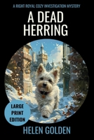 A Dead Herring (A Right Royal Cozy Investigation Mystery): Large Print Edition (A Right Royal Cozy Investigation (Large Print Editions)) 1915747120 Book Cover