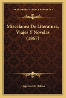 Miscelanea De Literatura, Viajes, Y Novela 1272963780 Book Cover