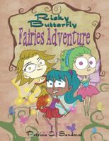 Risky Butterfly Fairies Adventure: Risky Butterfly Fairies Adventure 1087964016 Book Cover