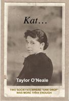 KAT...: Two Societies Where One Drop Was More Than Enough 1736383426 Book Cover