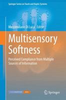 Multisensory Softness: Perceived Compliance from Multiple Sources of Information 144717061X Book Cover