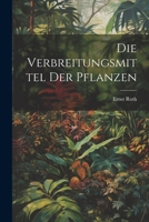 Die Verbreitungsmittel Der Pflanzen 1021706388 Book Cover