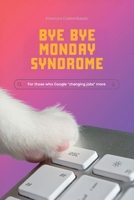 Bye Bye Monday syndrome B0GWFT1TPL Book Cover