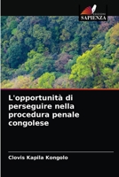 L'opportunità di perseguire nella procedura penale congolese 6204082434 Book Cover
