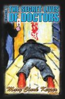 The Secret Lives of Doctors 0595688462 Book Cover