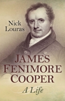James Fenimore Cooper: A Life 1785352938 Book Cover