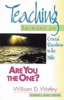 Are You the One?: Teaching Sermons on Crucial Questions in the Bible (Teaching Sermon Series) 0687026148 Book Cover