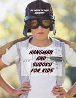 Hangman and Sudoku for Kids: 50 Pages of Each Activity B097X5RHVP Book Cover