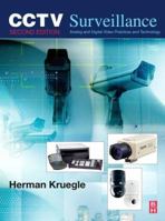 CCTV Surveillance, Second Edition: Video Practices and Technology 0750677686 Book Cover