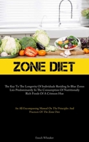 Zone Diet: The Key To The Longevity Of Individuals Residing In Blue Zones Lies Predominantly In The Consumption Of Nutritionally Rich Foods Of A Crimson Hue 1837877319 Book Cover