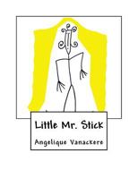 Little Mr. Stick 1523319992 Book Cover