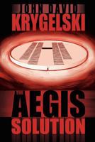 The Aegis Solution 0983052840 Book Cover