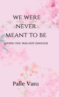 We Were Never Meant To Be 9373173057 Book Cover
