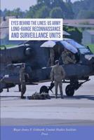 Eyes Behind the Lines: US Army Long-Range Reconnaissance and Surveillance Units 1478156090 Book Cover