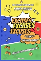 Excuses Excuses Excuses: Tales of Five Troublemakers: A Parents Adventure in Excuse Wonderland B0CS2PR4DQ Book Cover