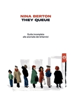 They Queue: A non complete guide to British anomalies 1471016749 Book Cover