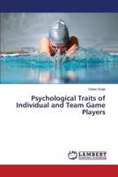 Psychological Traits of Individual and Team Game Players 3659448176 Book Cover