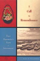 I Call to Remembrance: Toyo Suyemoto's Years of Internment 0813540720 Book Cover