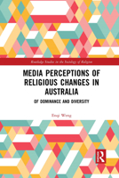 Media Perceptions of Religious Changes in Australia: Of Dominance and Diversity 1032082909 Book Cover
