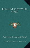 Bolshevism At Work 1437482023 Book Cover