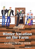 Winter Vacation on the Farm 1647136482 Book Cover