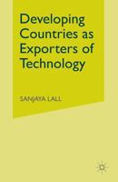 Developing Countries as Exporters of Technology: A First Look at the Indian Experience 1349054372 Book Cover