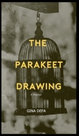 The Parakeet Drawing: You Are Worthy 1950476189 Book Cover