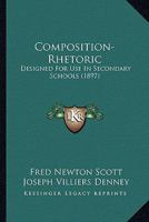 Composition-Rhetoric: Designed for Use in Secondary Schools 1013830954 Book Cover