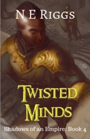 Twisted Minds (Shadows of an Empire) 1660030099 Book Cover