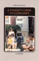 A Tourist's Guide to Glengarry 0889842469 Book Cover