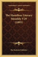 The Hamilton Literary Monthly V29 1167037464 Book Cover
