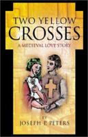 The Two Yellow Crosses 1401074030 Book Cover