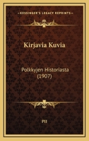 Kirjavia Kuvia: Polkkyjen Historiasta (1907) 1168032253 Book Cover