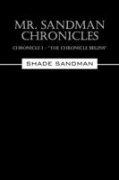 Mr. Sandman Chronicles: Chronicle 1 - The Chronicle Begins 1478767103 Book Cover