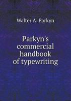 Parkyn's Commercial Handbook Of Typewriting 1247072215 Book Cover